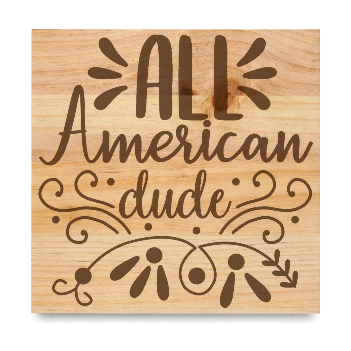 All American Dude laser engraved pine sign