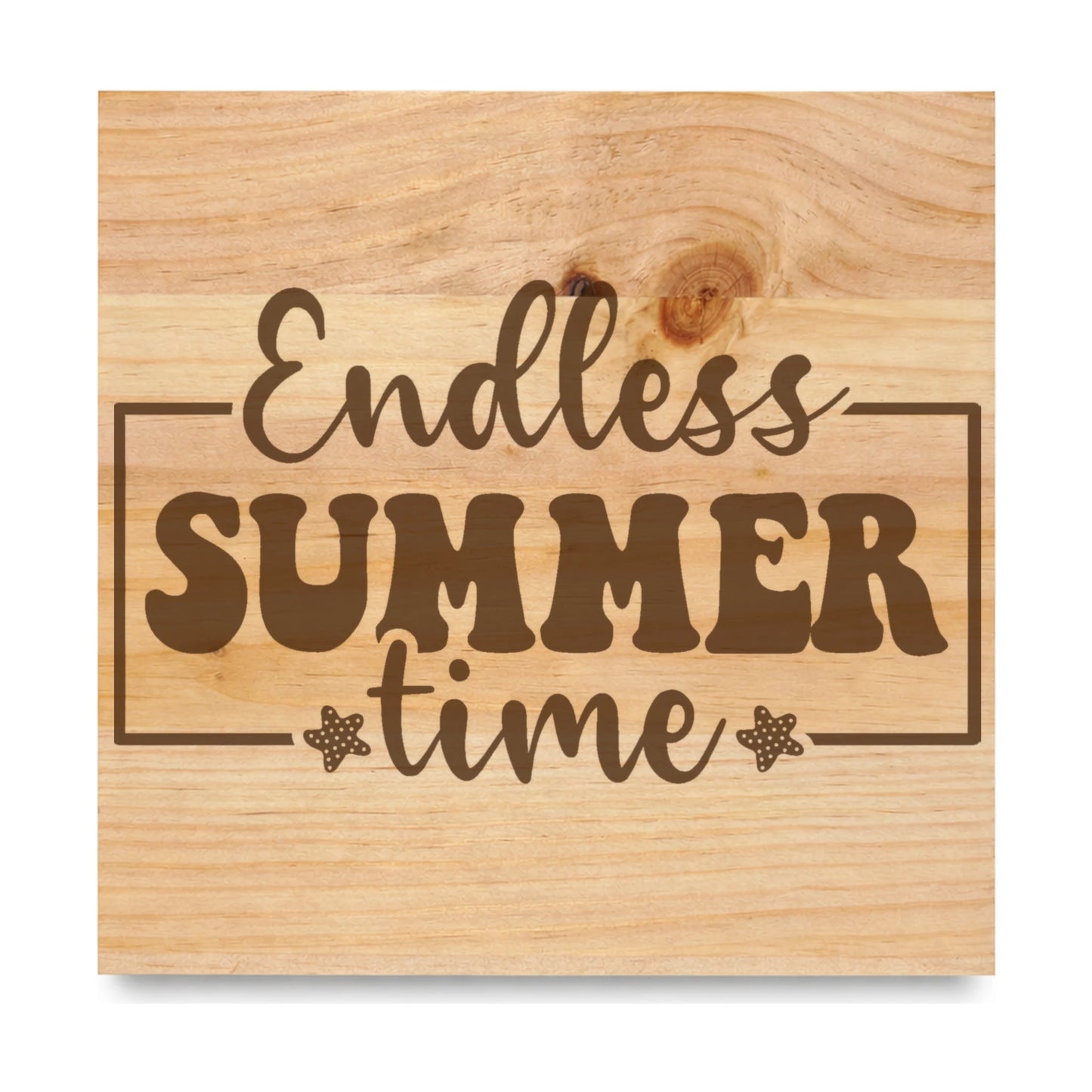 Endless Summer Time laser engraved pine sign