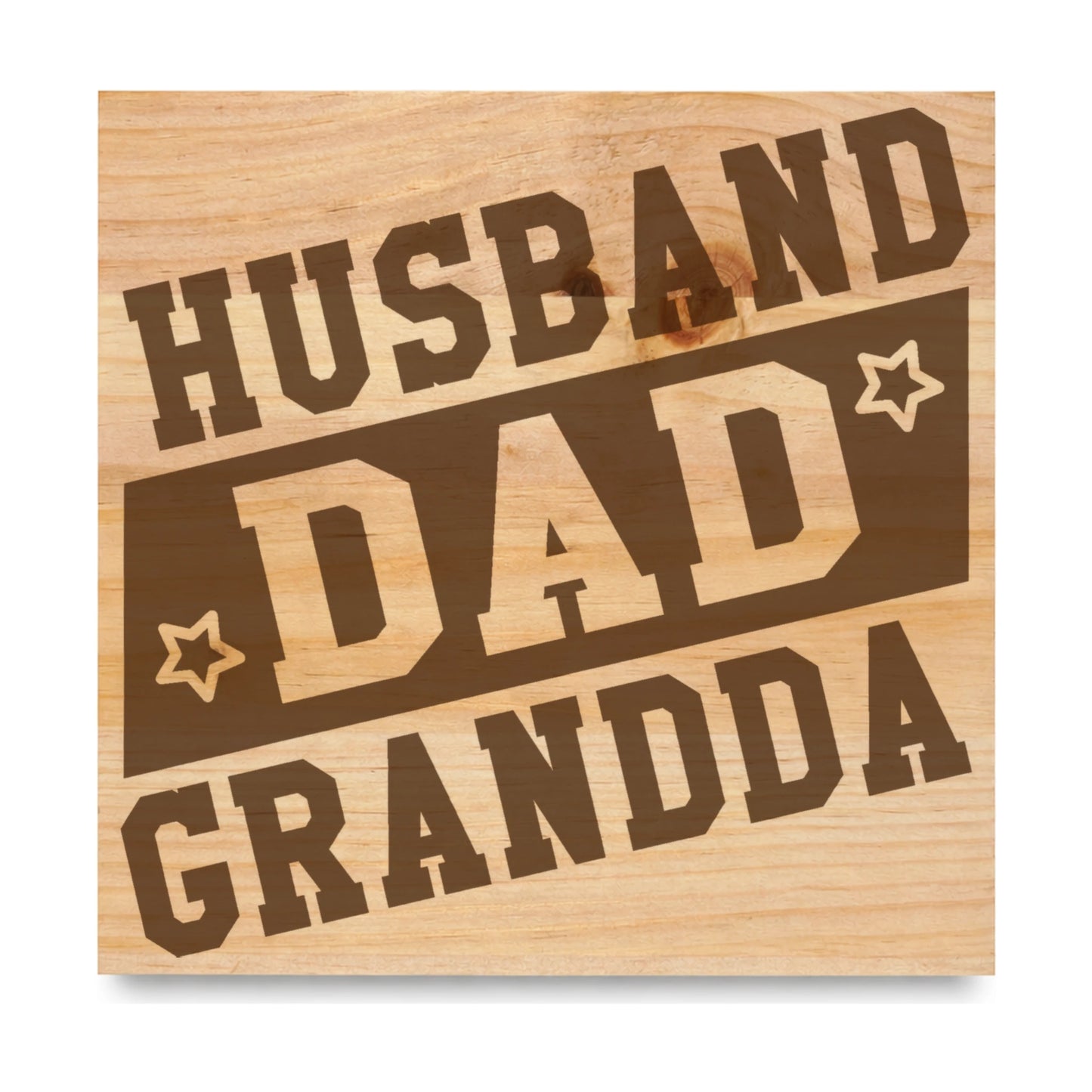 Husband Dad Granddad laser engraved pine sign