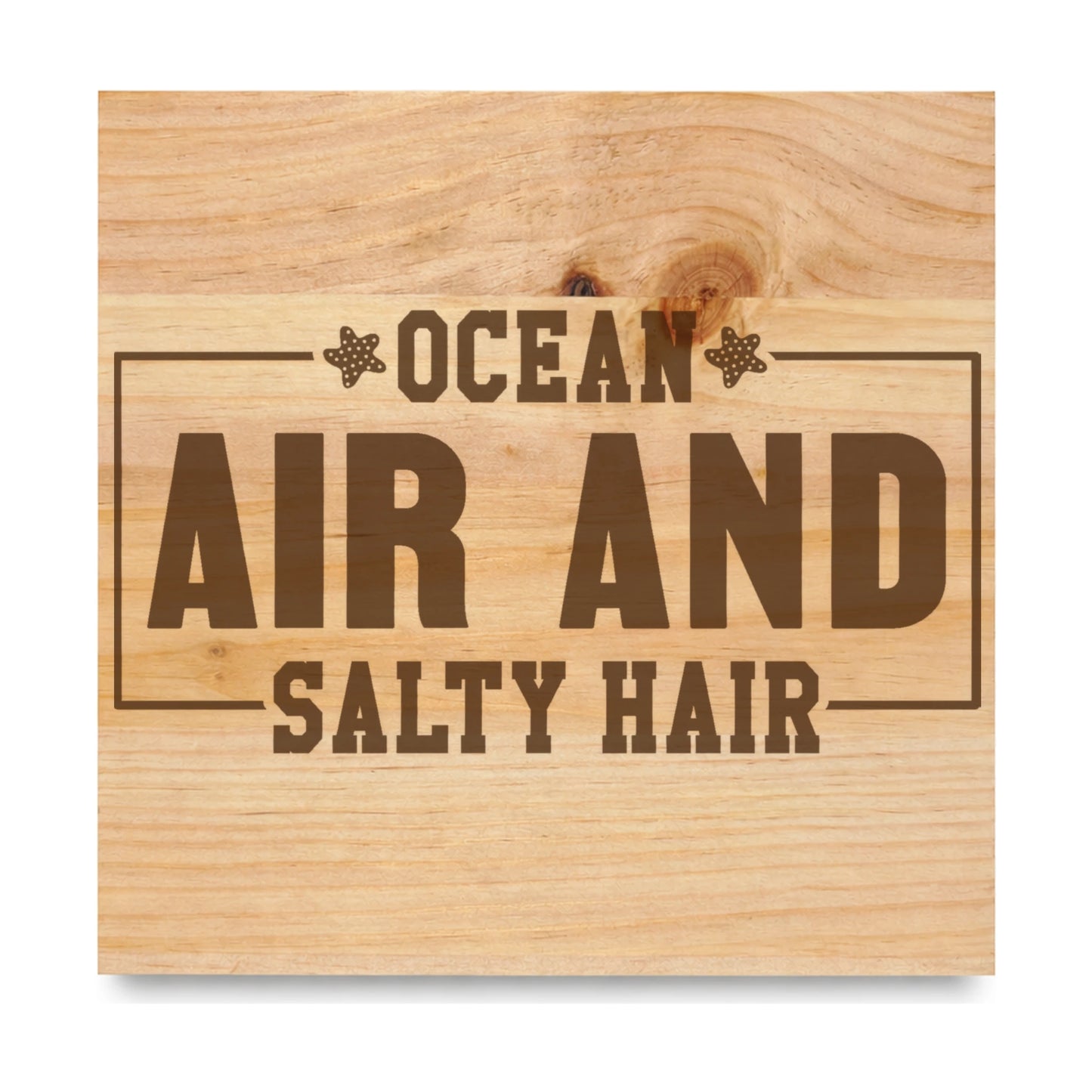 Ocean Air And Salty Hair 2 laser engraved pine sign