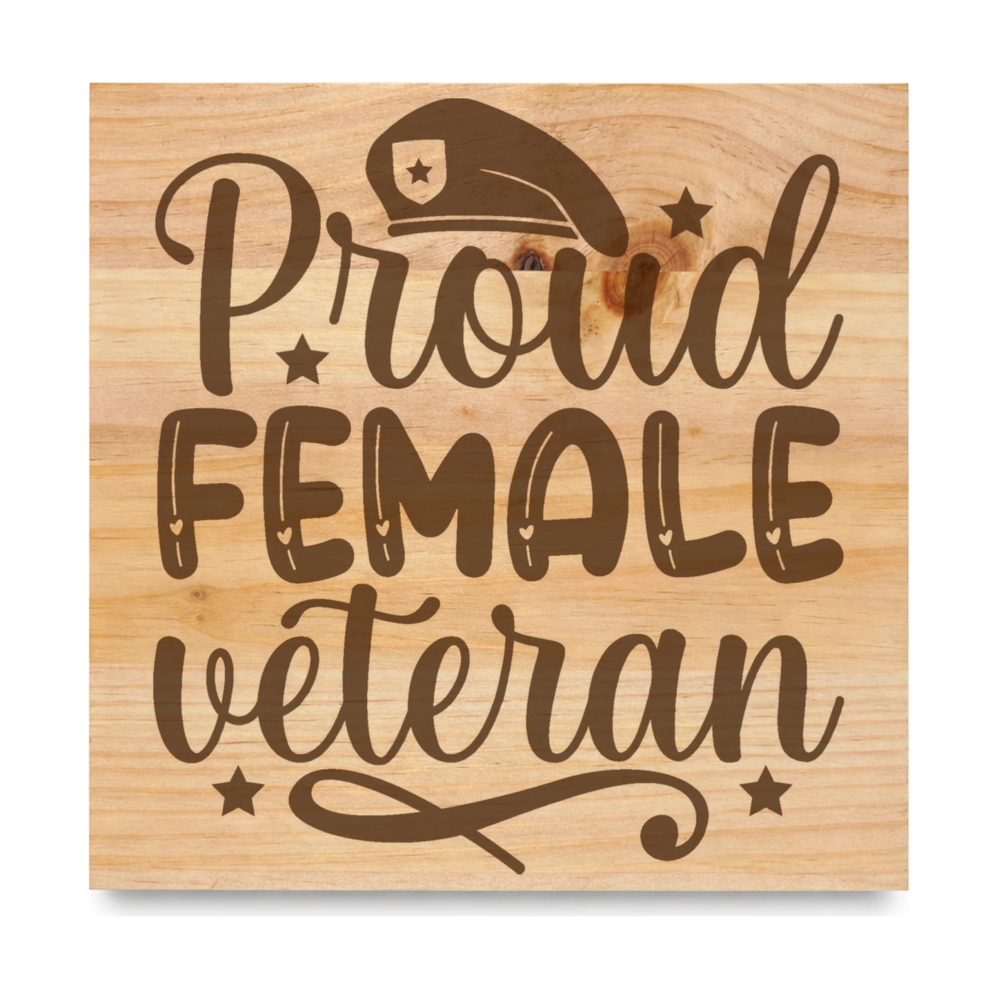 Proud Female Veteran Cover laser engraved pine sign
