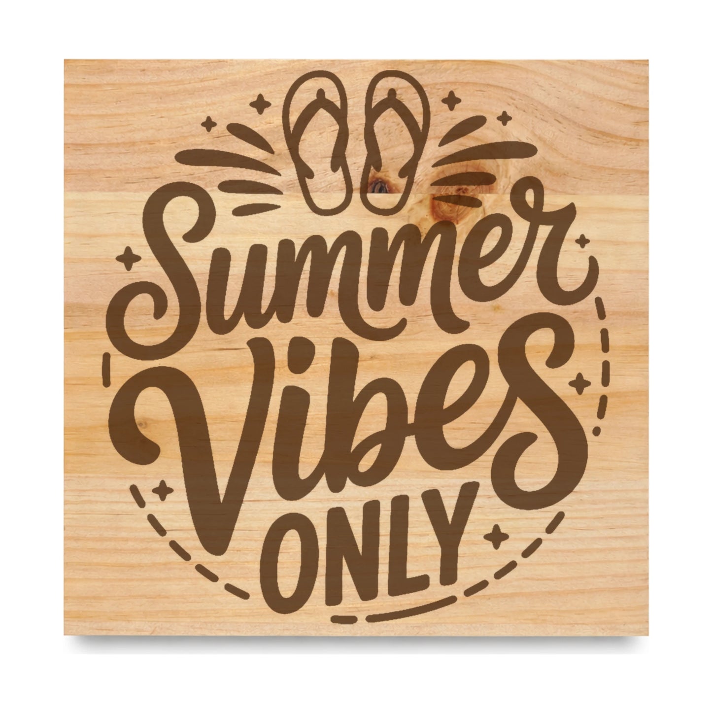 Summer Vibes Only laser engraved pine sign
