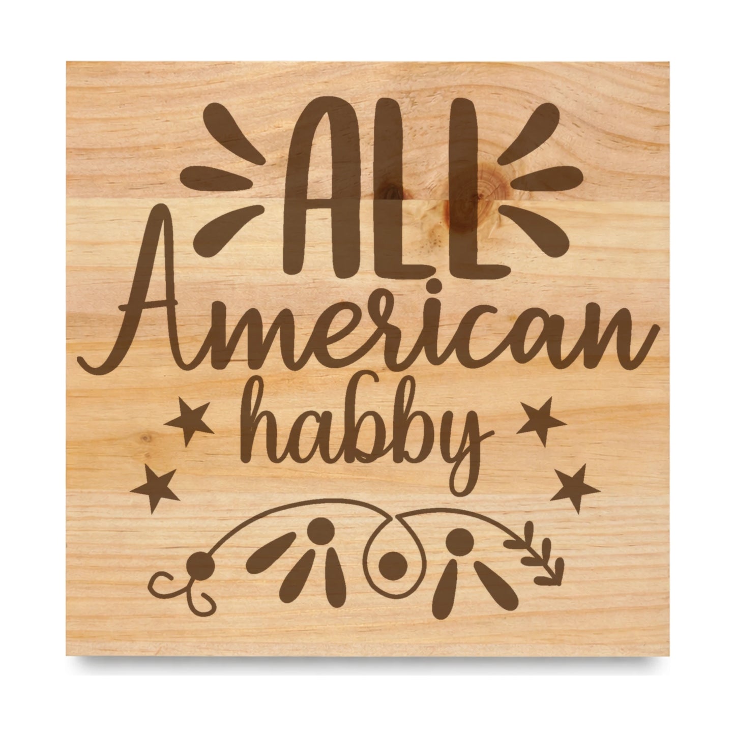 All American Habby laser engraved pine sign