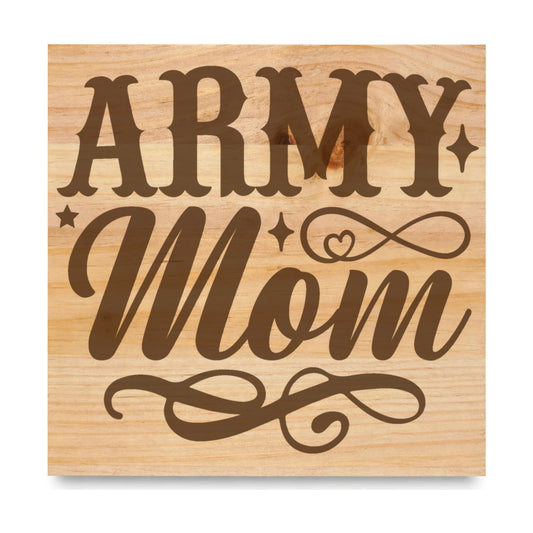 Army Mom laser engraved pine sign