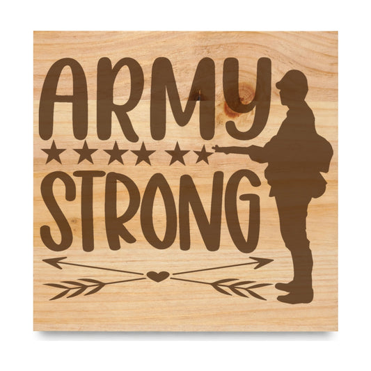 Army Strong laser engraved pine sign