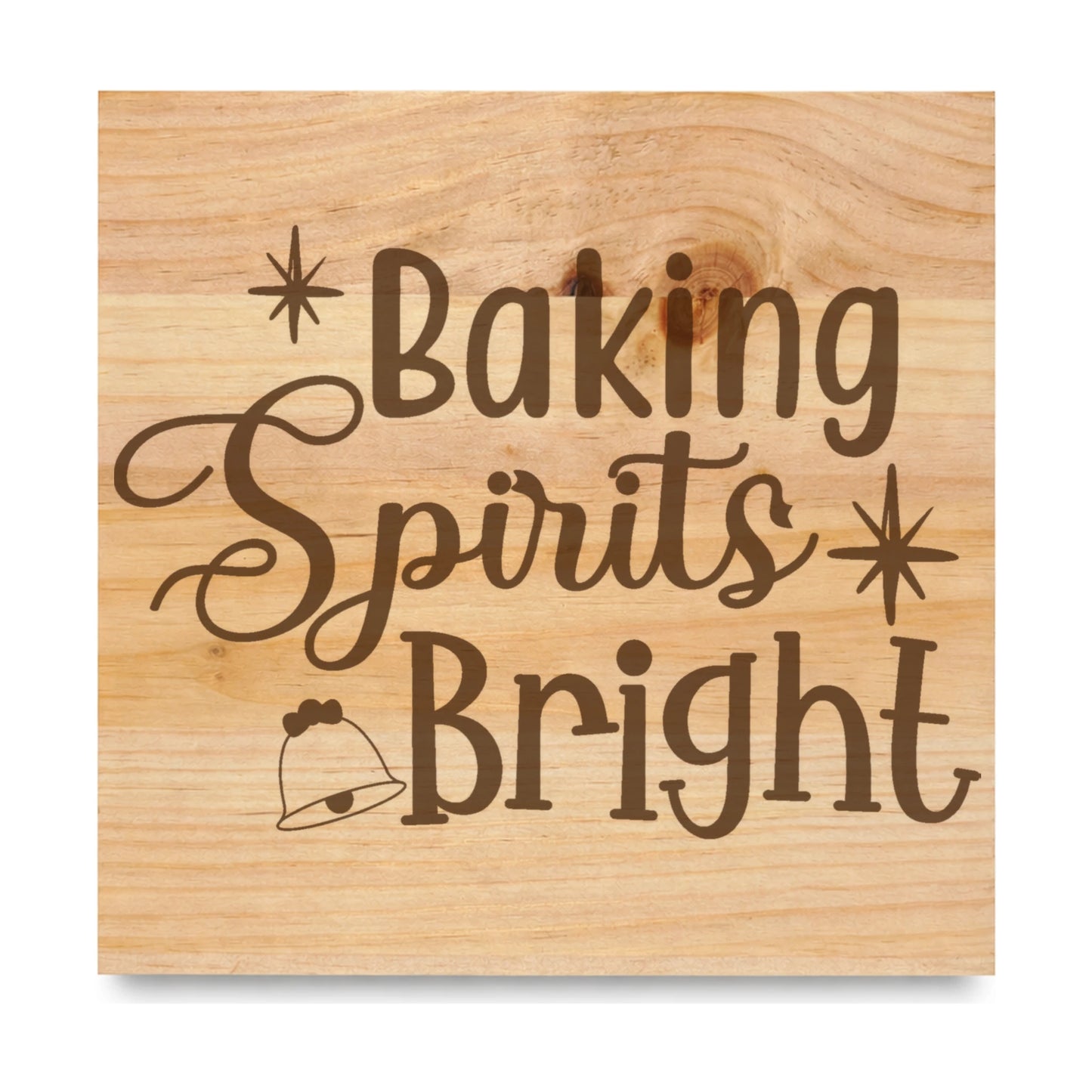 Baking Spirits Bright laser engraved pine sign