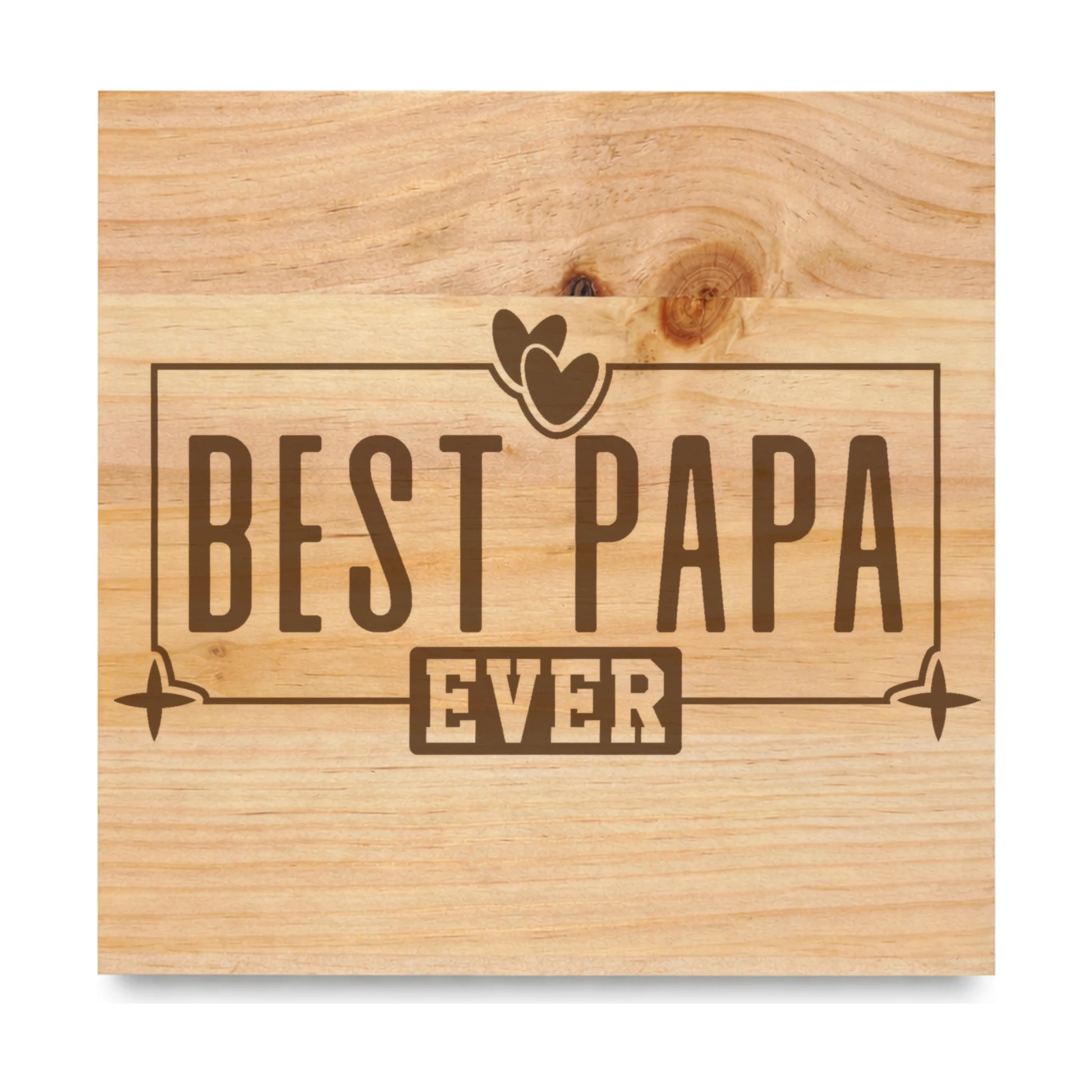 Best Papa Ever laser engraved pine sign