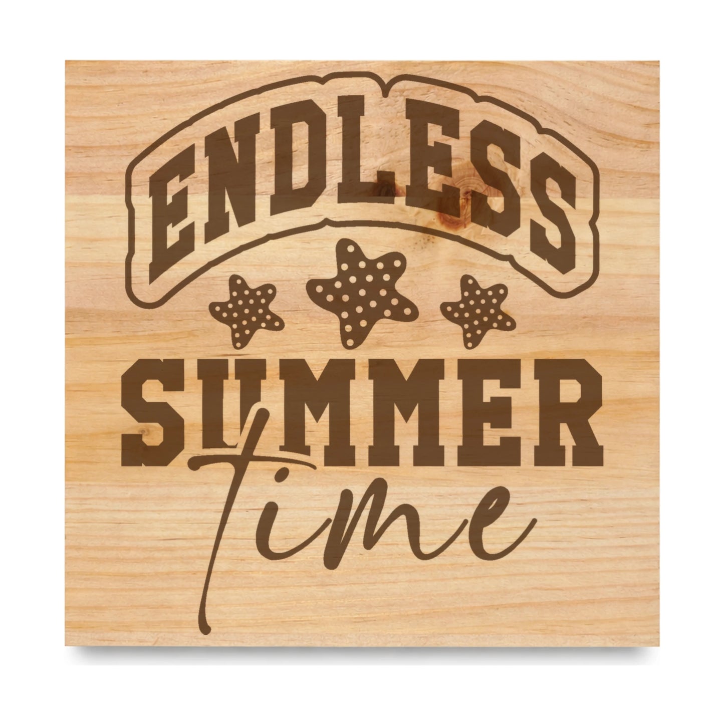 Endless Summer Time 3 laser engraved pine sign