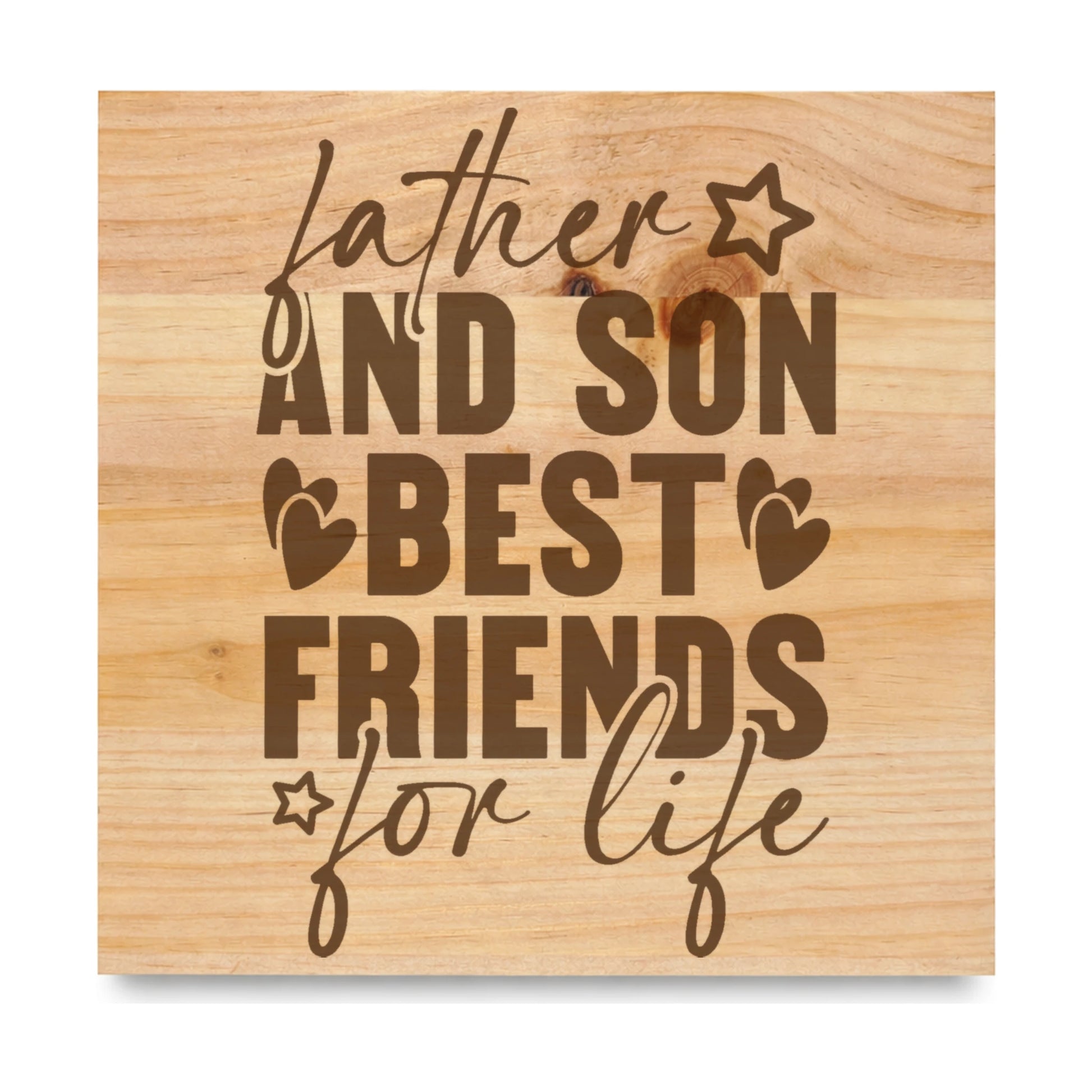 Father And Son Best Friends For Life laser engraved pine sign
