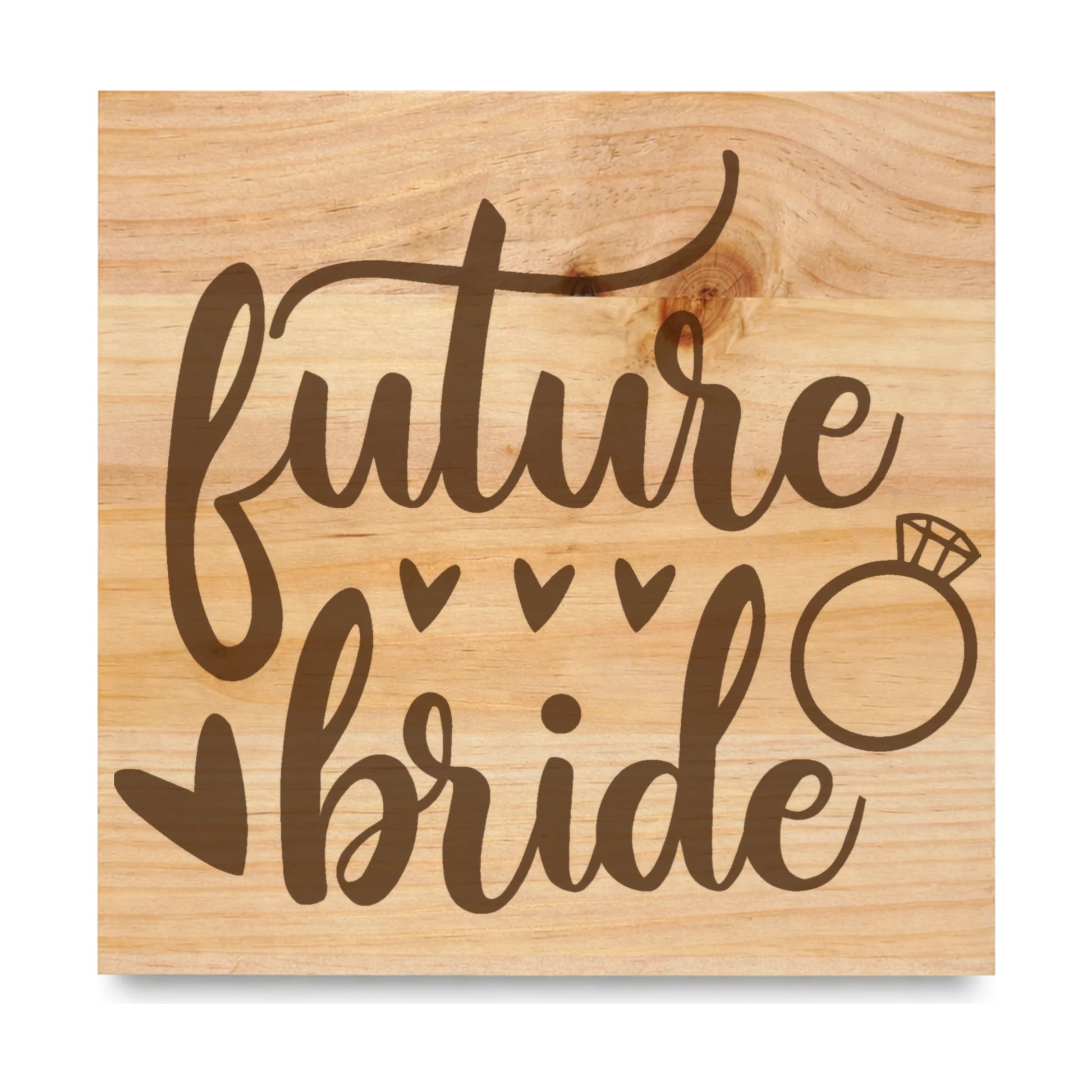 Future Bride laser engraved pine sign