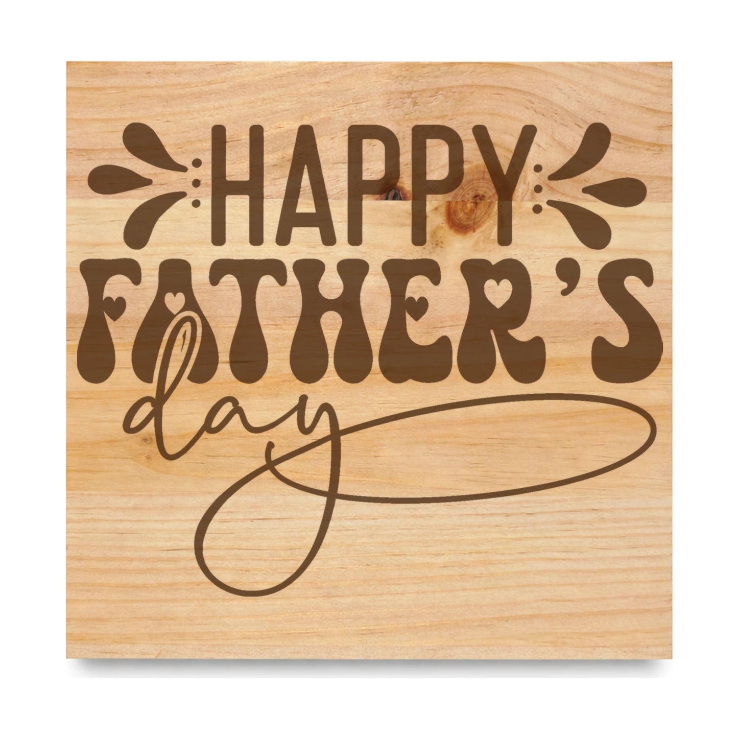 Happy Fathers Day laser engraved pine sign