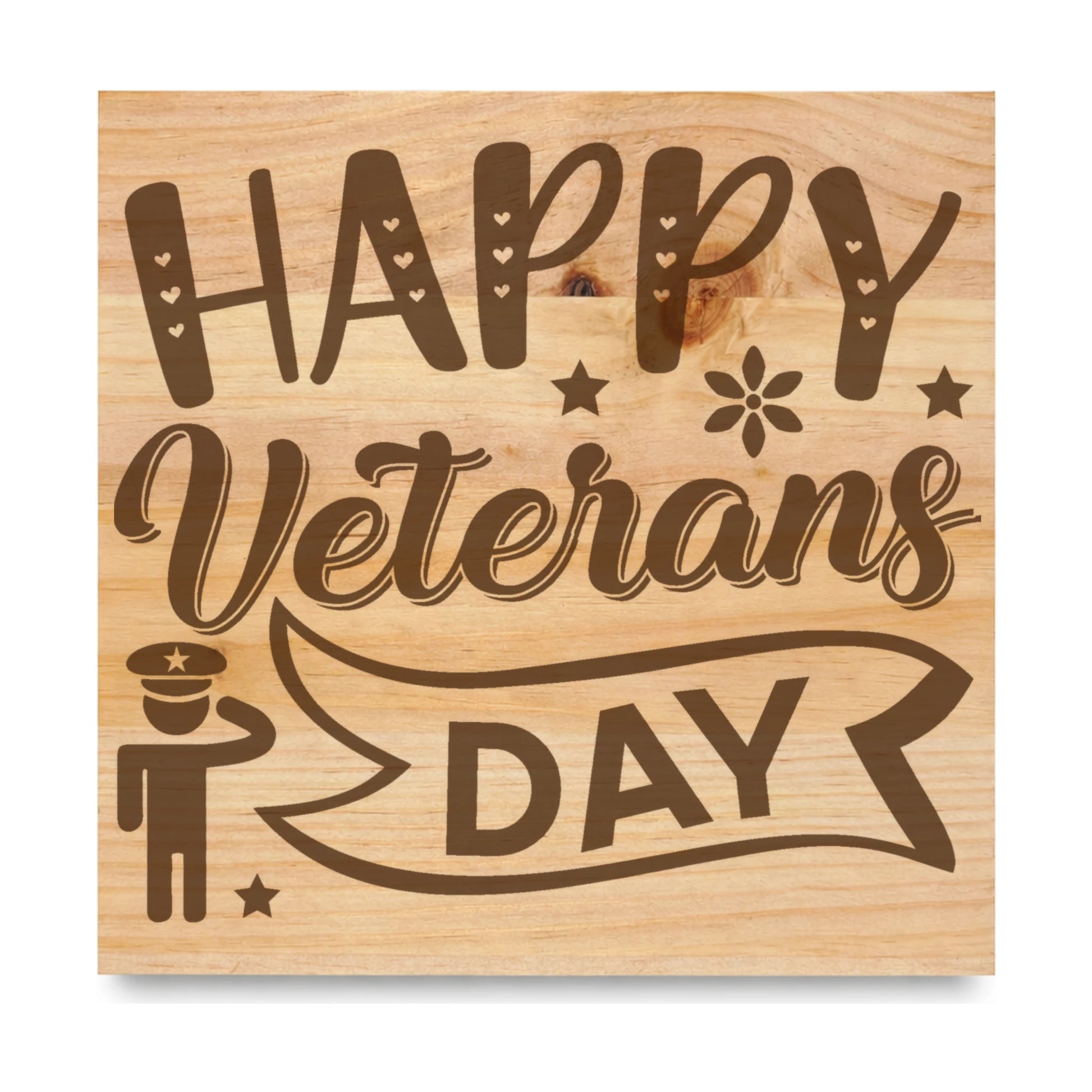 Happy Veterans Day Salute laser engraved pine sign