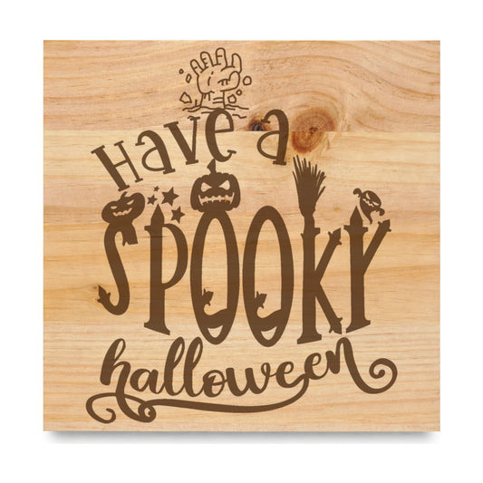 Have A Spooky Halloween laser engraved pine sign