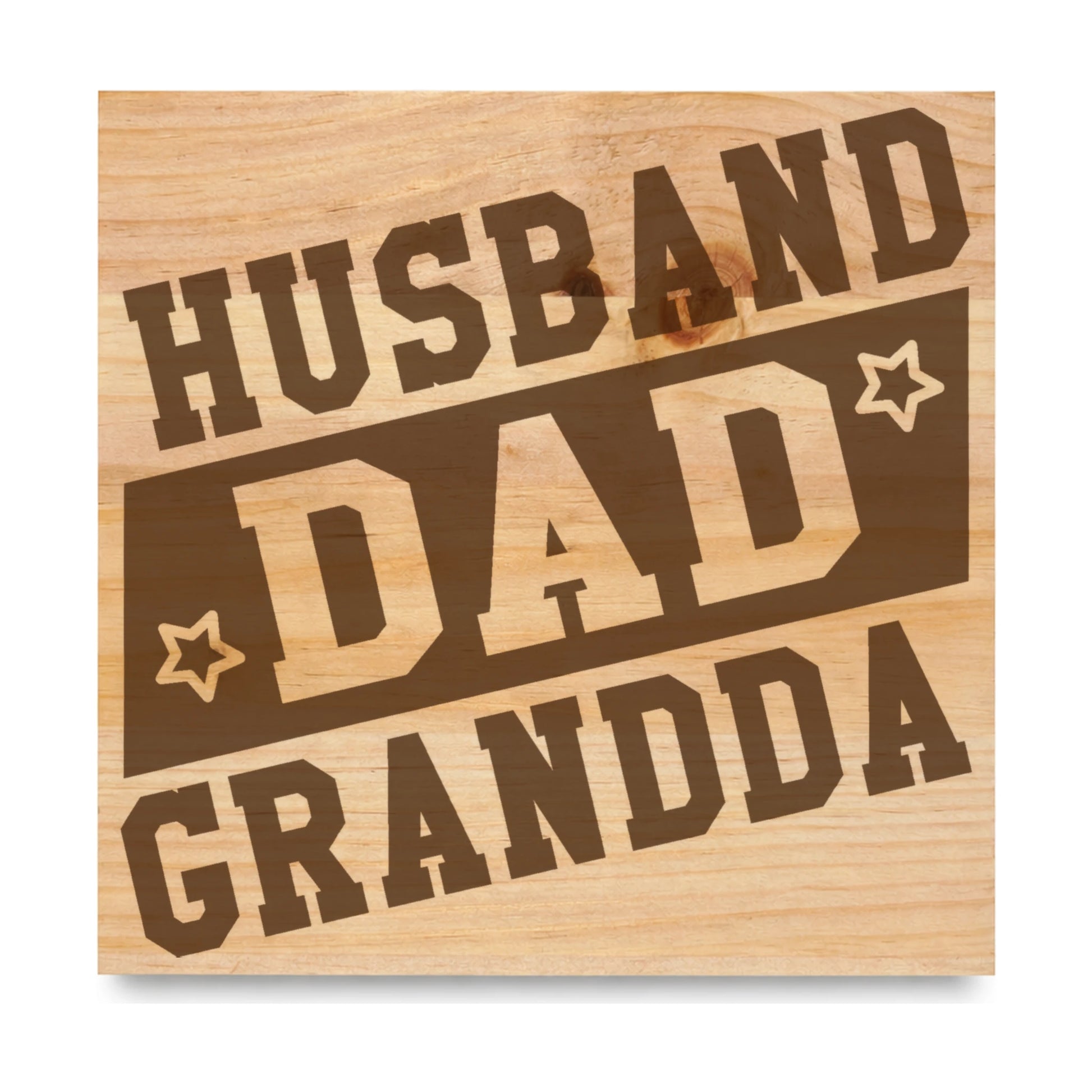 Husband Dad Granddad laser engraved pine sign