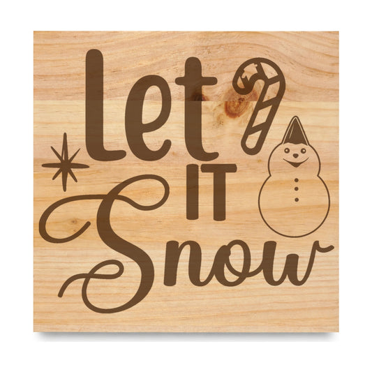 Let It Snow laser engraved pine sign