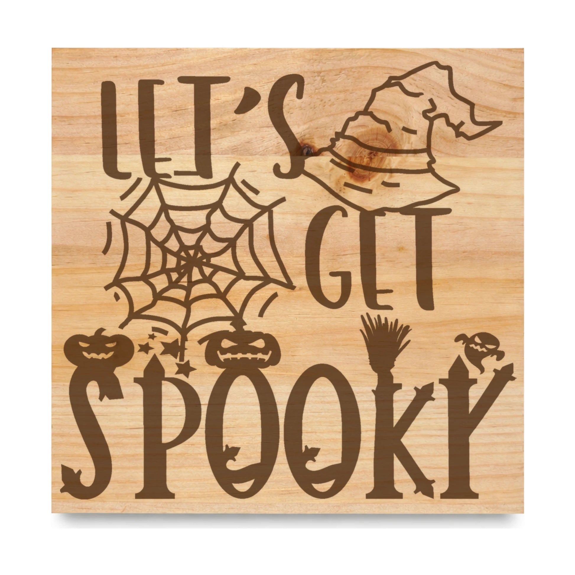 Lets Get Spooky laser engraved pine sign