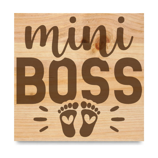 Mini Boss laser engraved pine sign