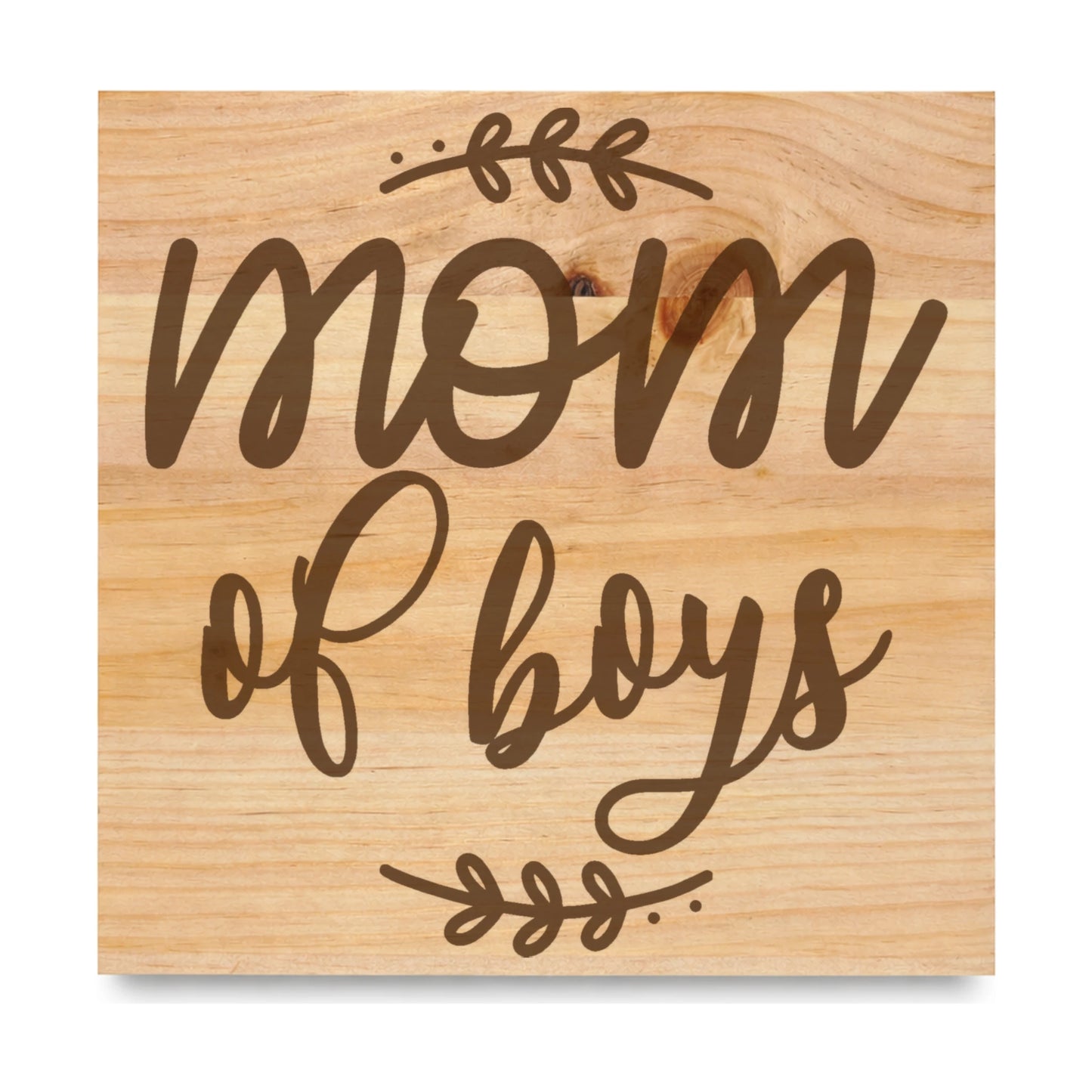 Mom Of Boys laser engraved pine sign
