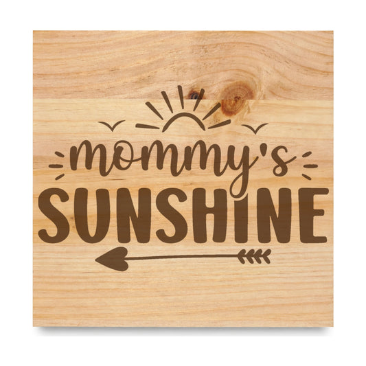 Mommys Sunshine Arrow laser engraved pine sign