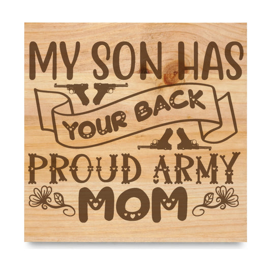 My Son Has Your Back laser engraved pine sign