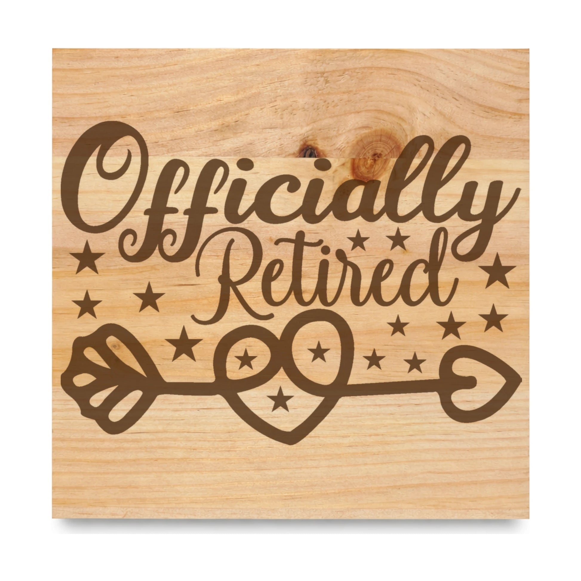 Officially Retired laser engraved pine sign