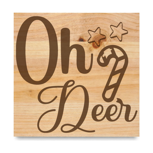 Oh Deer laser engraved pine sign