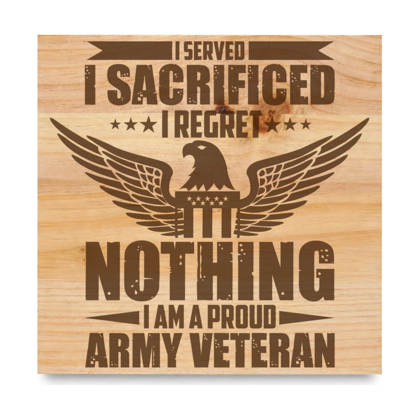 Proud Army Veteran Eagle laser engraved pine sign
