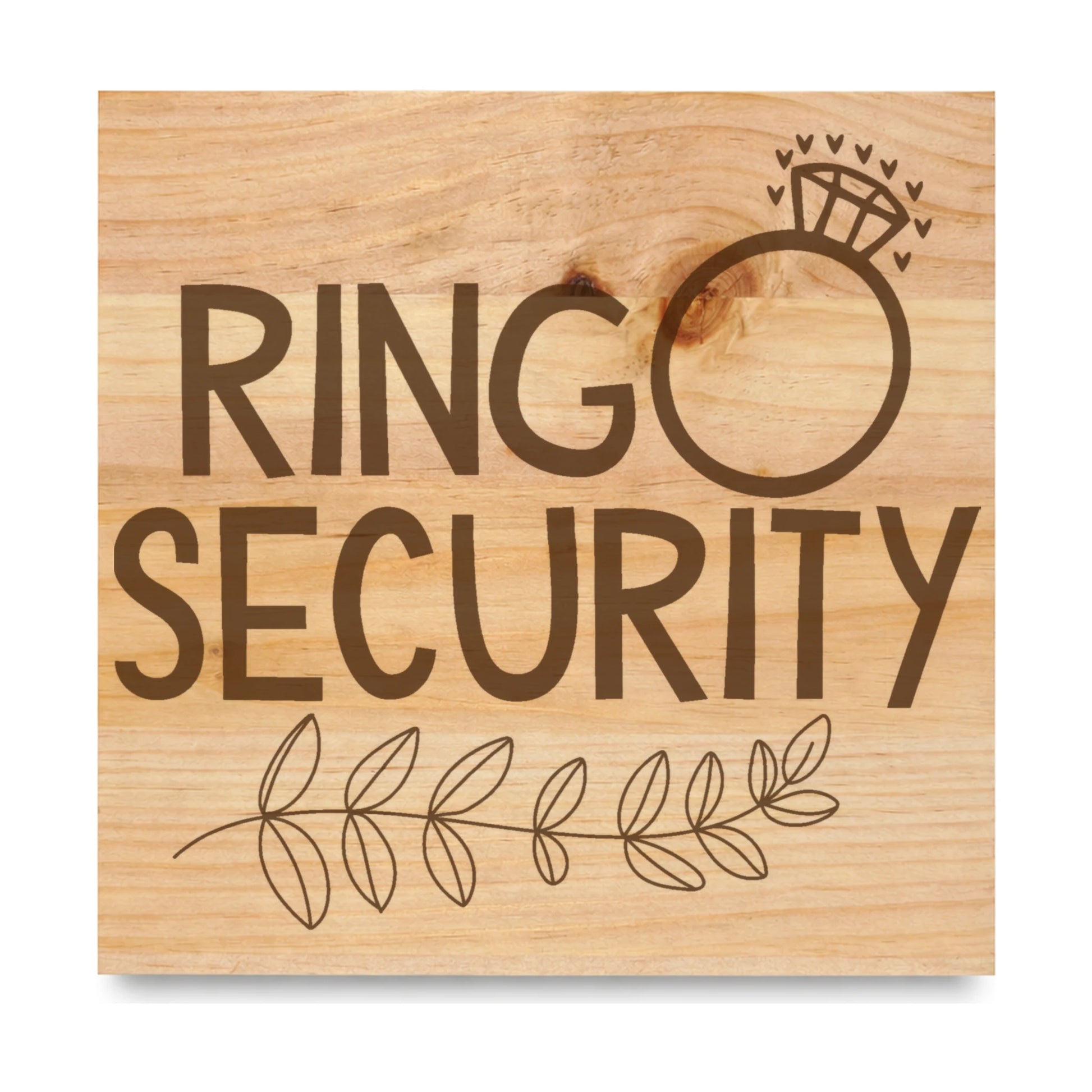 Ring Security laser engraved pine sign