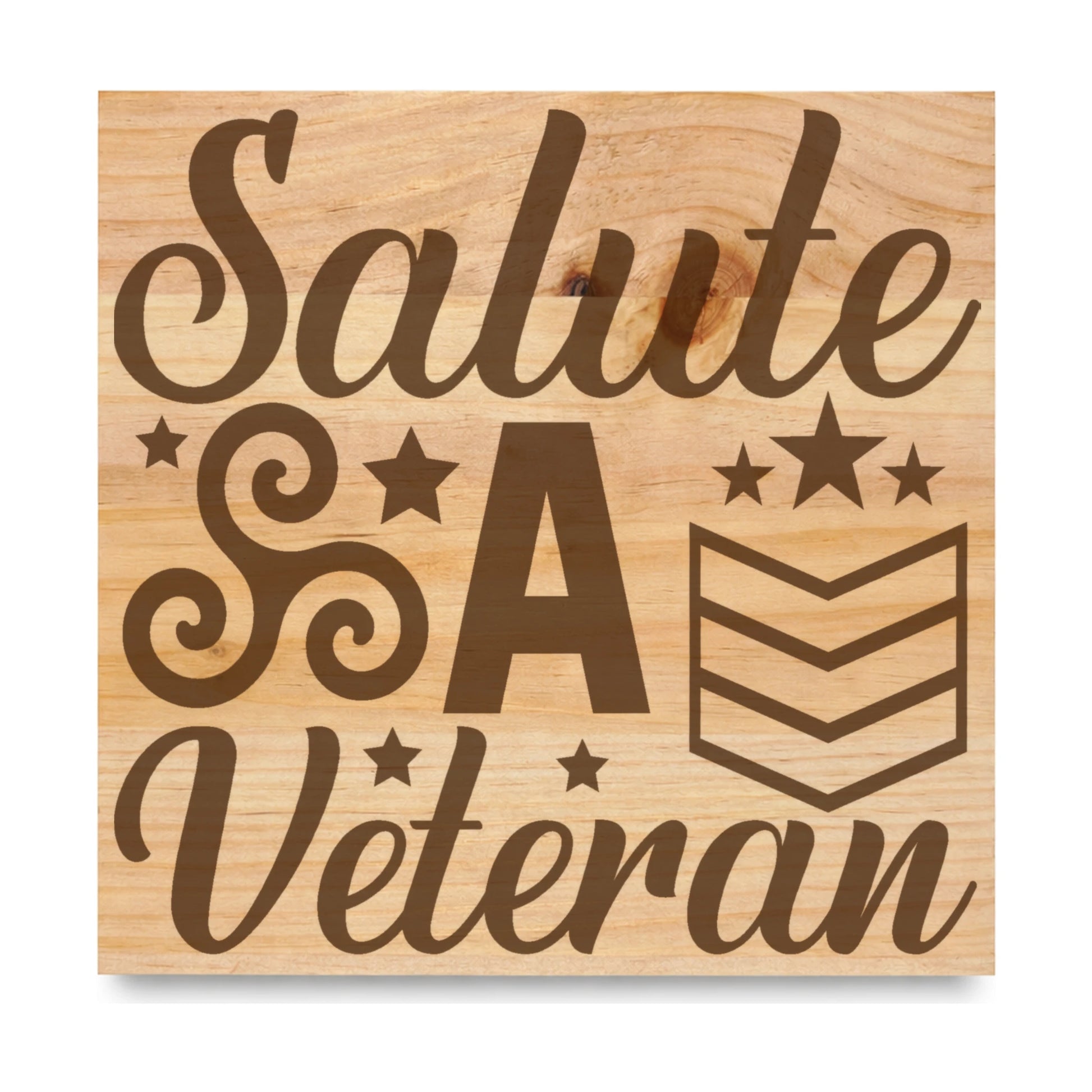Salute A Veteran Chevrons laser engraved pine sign