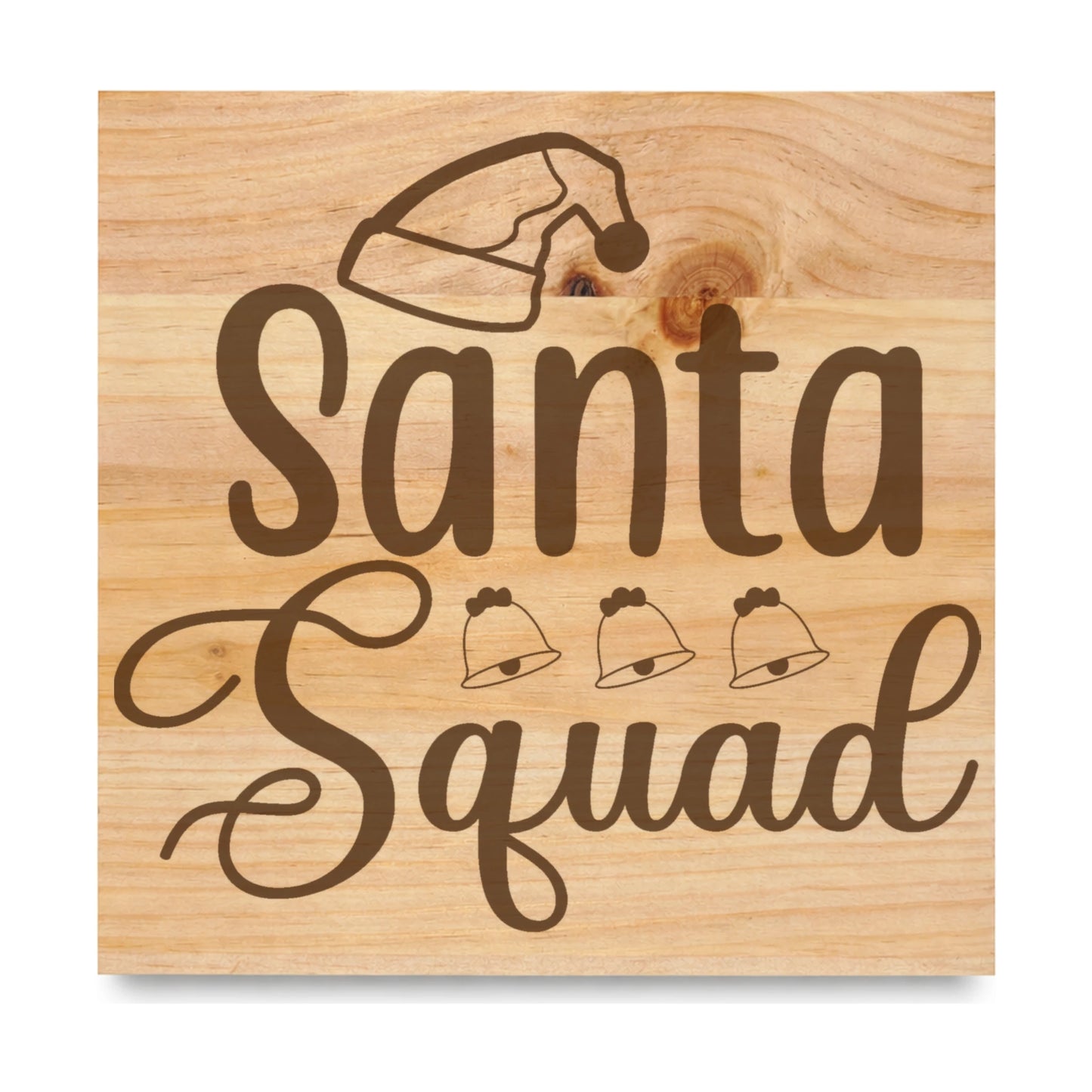 Santa Squad laser engraved pine sign