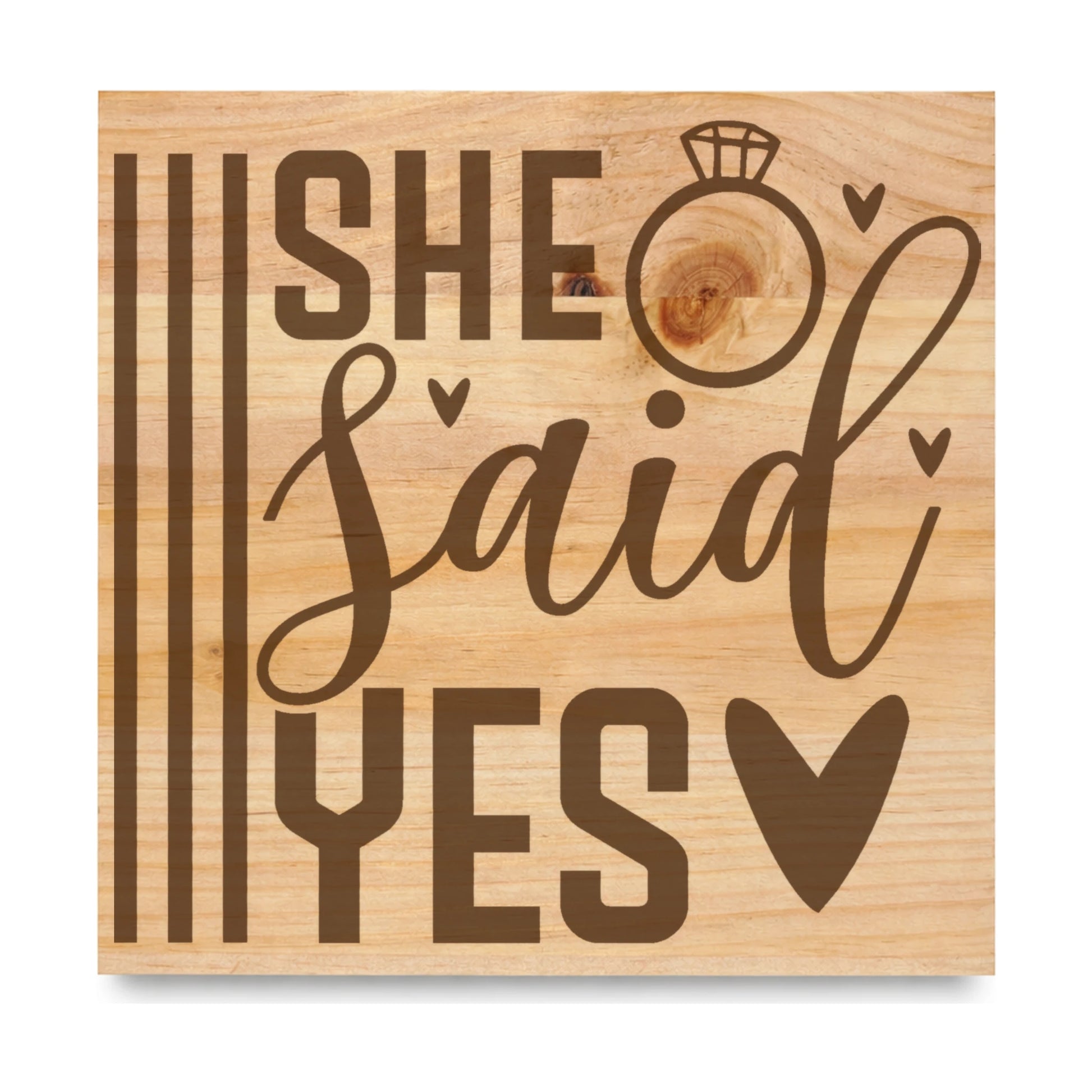 She Said Yes laser engraved pine sign