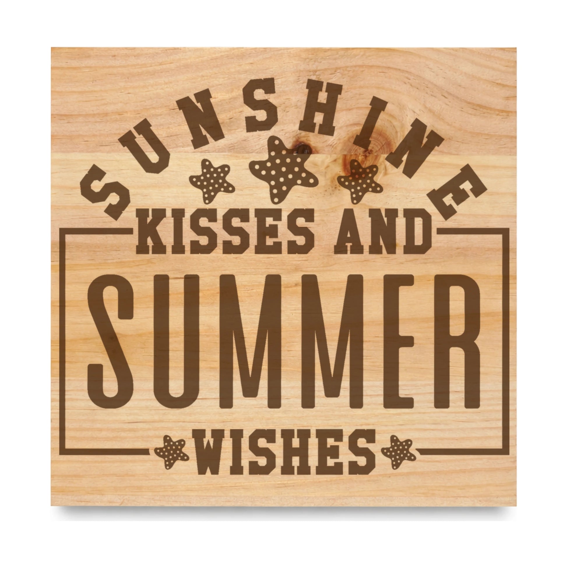 Sunshine Kisses And Summer Wishes laser engraved pine sign