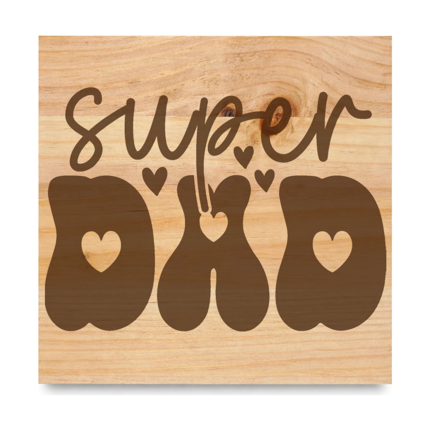Super Dad laser engraved pine sign