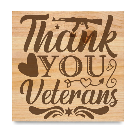 Thank You Veterans laser engraved pine sign