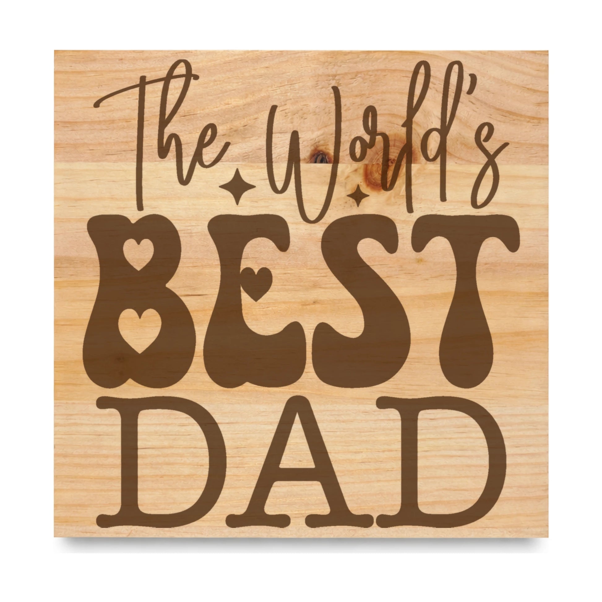 The Worlds Best Dad laser engraved pine sign