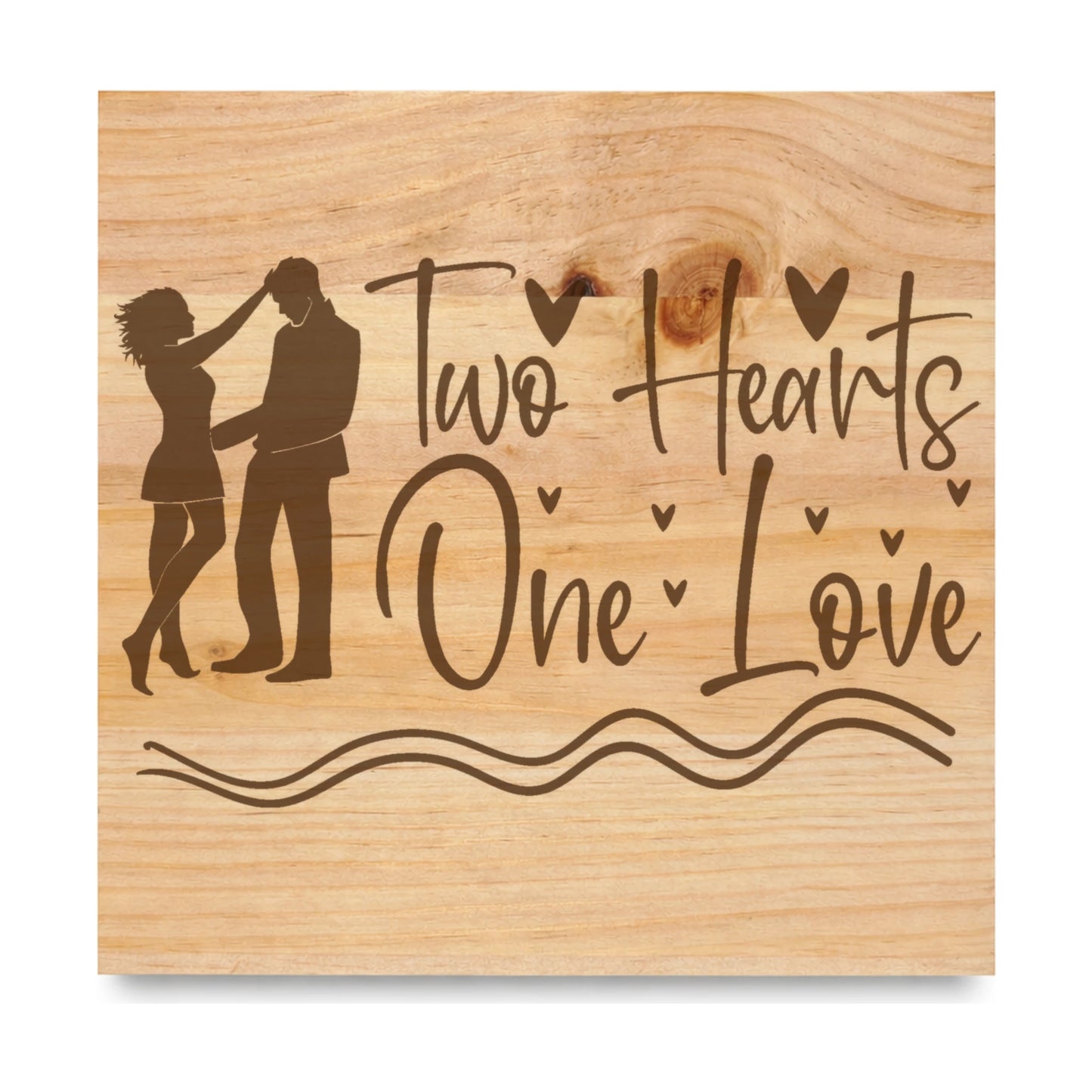 Two Hearts One Love laser engraved pine sign