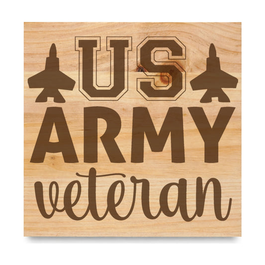 Us Army Veteran Planes laser engraved pine sign