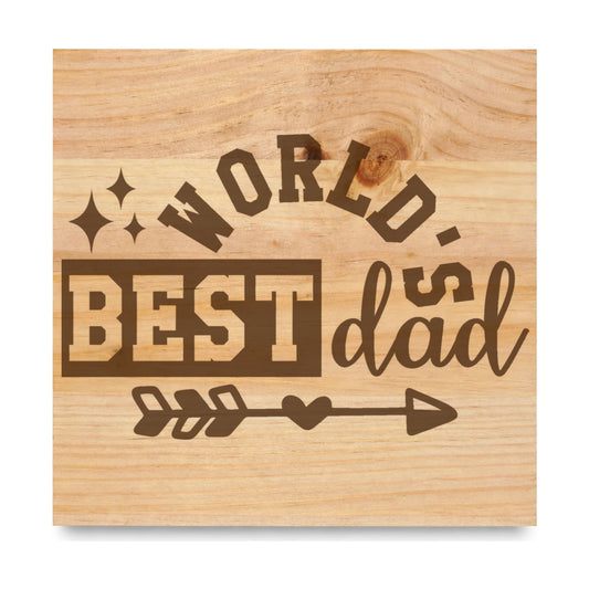 Worlds Best Dad laser engraved pine sign